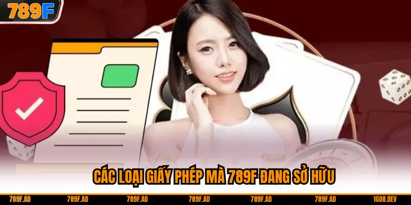 Các loại giấy phép mà 789F đang sở hữu